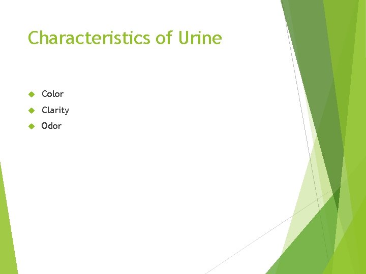 Characteristics of Urine Color Clarity Odor 