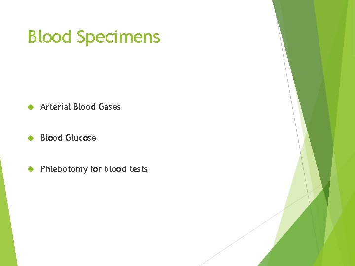 Blood Specimens Arterial Blood Gases Blood Glucose Phlebotomy for blood tests 