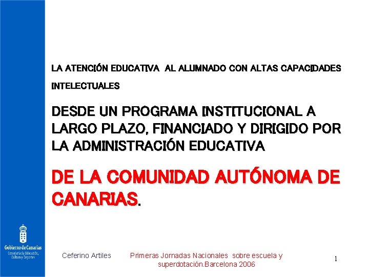 LA ATENCIÓN EDUCATIVA AL ALUMNADO CON ALTAS CAPACIDADES INTELECTUALES DESDE UN PROGRAMA INSTITUCIONAL A
