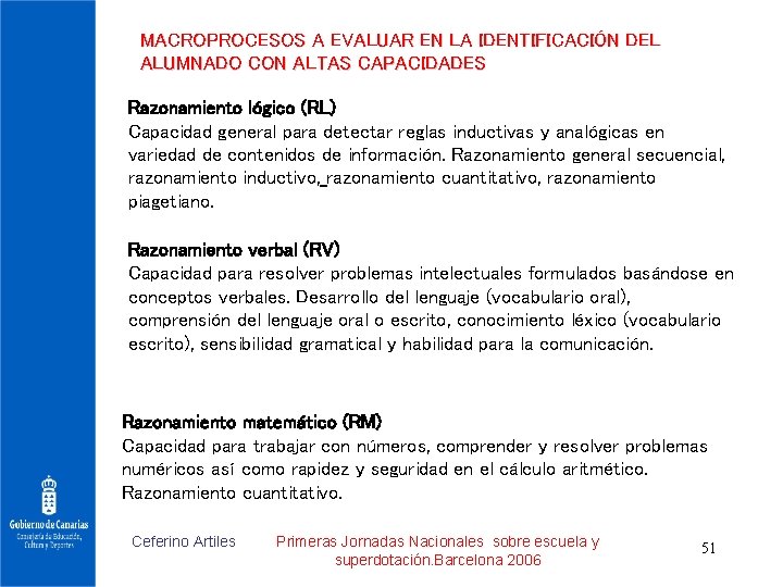 MACROPROCESOS A EVALUAR EN LA IDENTIFICACIÓN DEL ALUMNADO CON ALTAS CAPACIDADES Razonamiento lógico (RL)