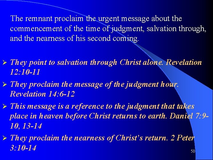 The remnant proclaim the urgent message about the commencement of the time of judgment,