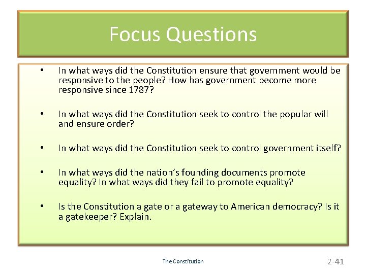 Focus Questions • In what ways did the Constitution ensure that government would be
