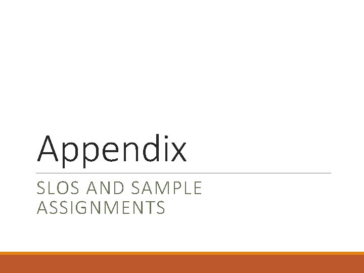 Appendix SLOS AND SAMPLE ASSIGNMENTS 