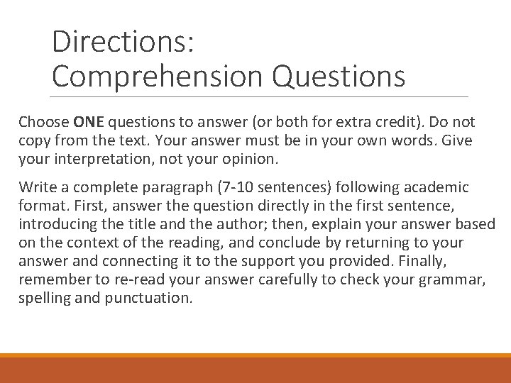 Directions: Comprehension Questions Choose ONE questions to answer (or both for extra credit). Do