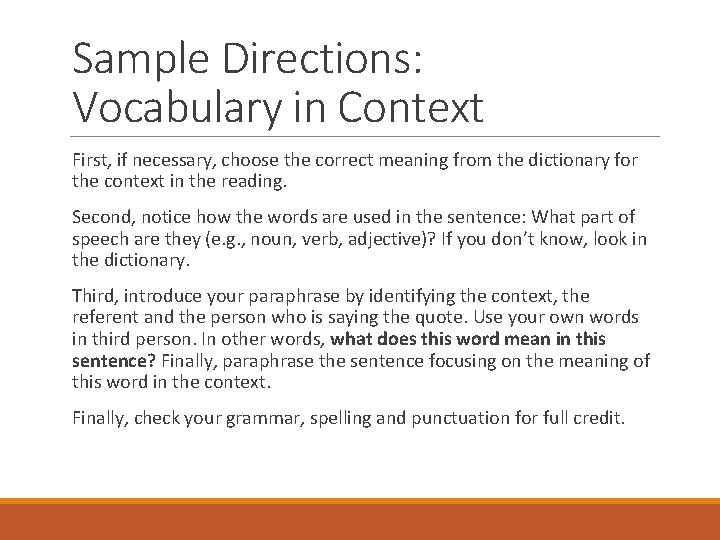 Sample Directions: Vocabulary in Context First, if necessary, choose the correct meaning from the