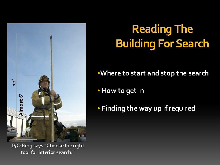 Reading The Building For Search Almost 6’ 12’ • Where to start and stop