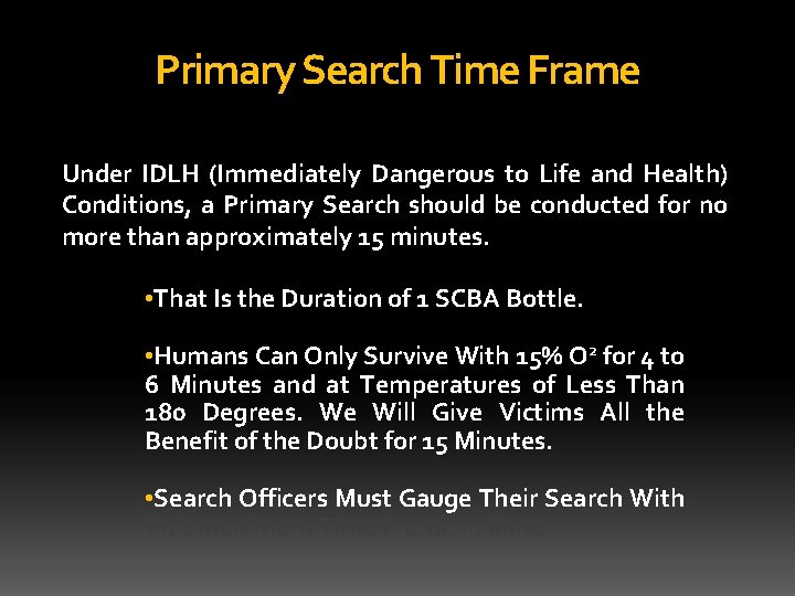 Primary Search Time Frame Under IDLH (Immediately Dangerous to Life and Health) Conditions, a