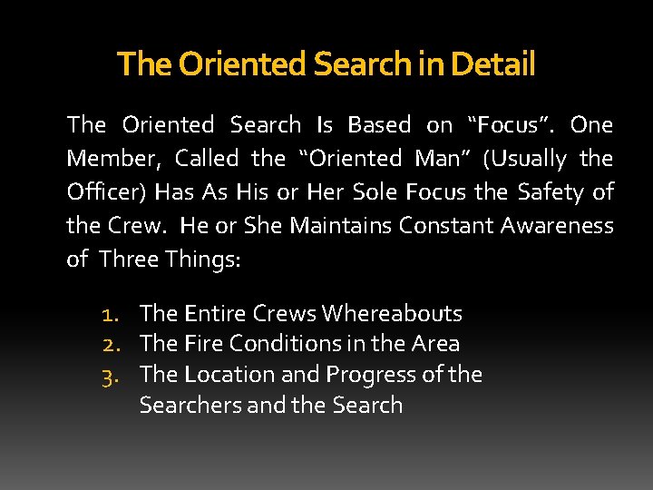 The Oriented Search in Detail The Oriented Search Is Based on “Focus”. One Member,