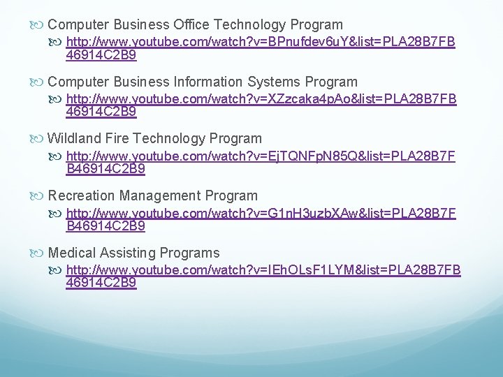  Computer Business Office Technology Program http: //www. youtube. com/watch? v=BPnufdev 6 u. Y&list=PLA