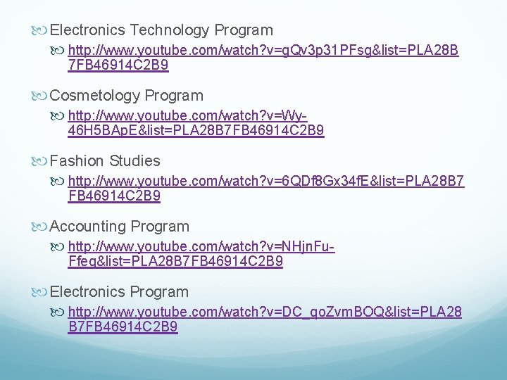  Electronics Technology Program http: //www. youtube. com/watch? v=g. Qv 3 p 31 PFsg&list=PLA