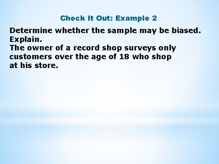 Check Our Example Populations and Samples Vocabulary Population the entire group
