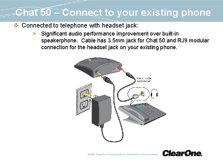 Chat 50 – Connect to your existing phone v Connected to telephone with headset