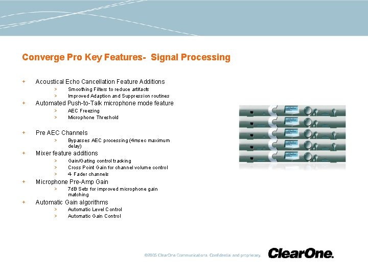 Converge Pro Key Features- Signal Processing + Acoustical Echo Cancellation Feature Additions > >