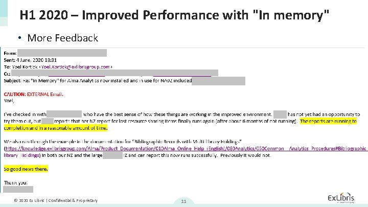 H 1 2020 – Improved Performance with "In memory" • More Feedback © 2020
