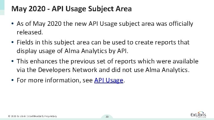 May 2020 - API Usage Subject Area • As of May 2020 the new