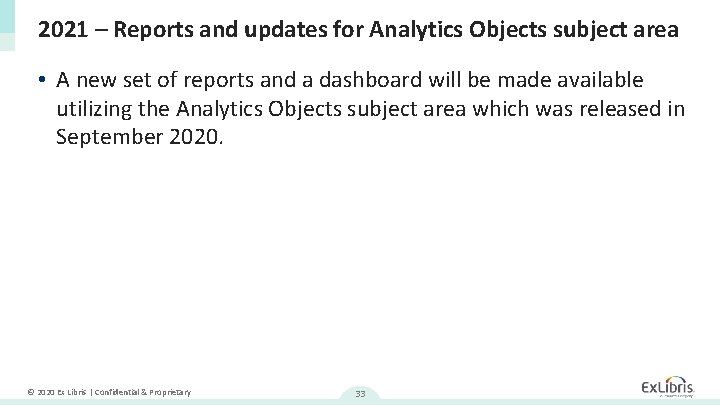 2021 – Reports and updates for Analytics Objects subject area • A new set