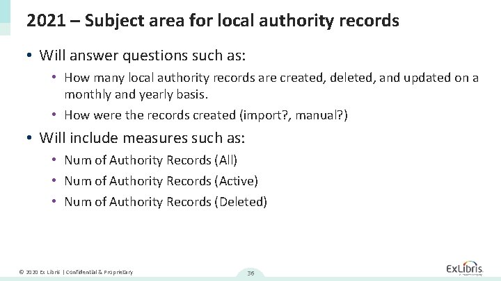 2021 – Subject area for local authority records • Will answer questions such as: