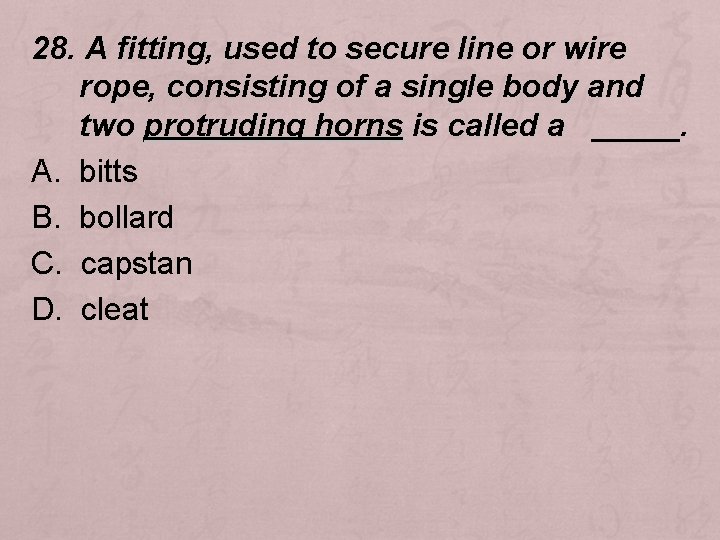 28. A fitting, used to secure line or wire rope, consisting of a single