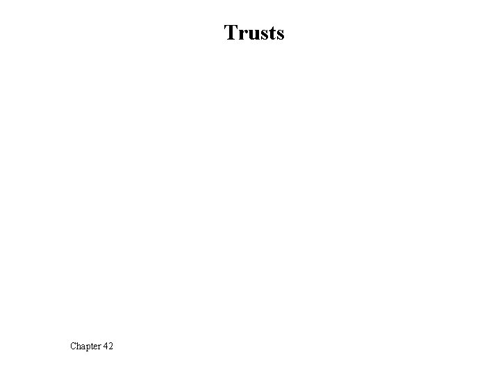 Trusts Chapter 42 