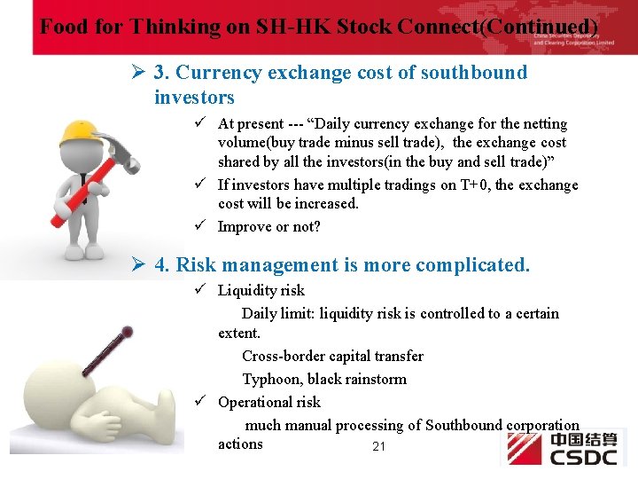 Food for Thinking on SH-HK Stock Connect(Continued) Ø 3. Currency exchange cost of southbound