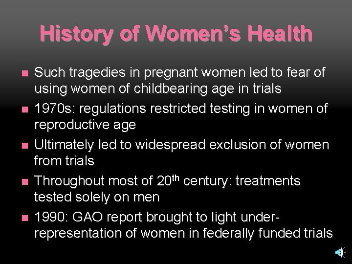 History of Women’s Health n n n Such tragedies in pregnant women led to
