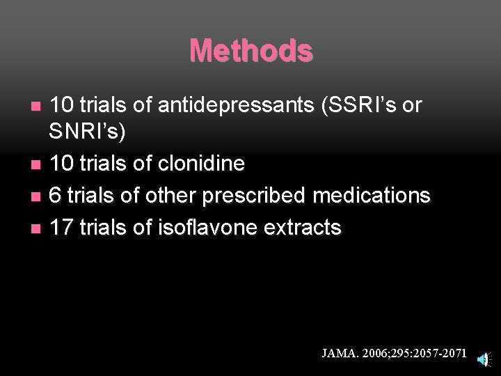 Methods 10 trials of antidepressants (SSRI’s or SNRI’s) n 10 trials of clonidine n