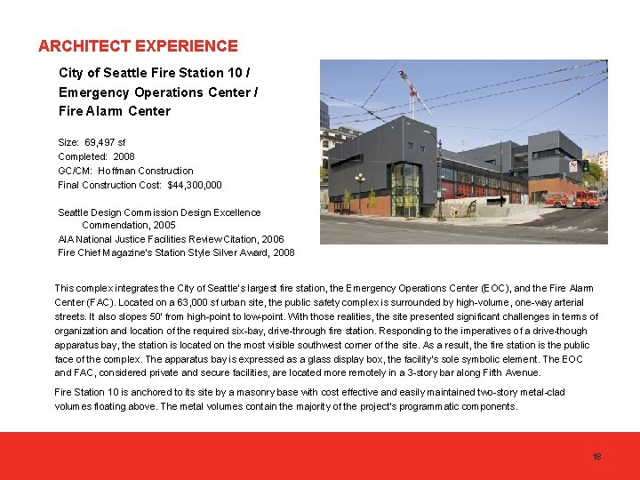 ARCHITECT EXPERIENCE City of Seattle Fire Station 10 / Emergency Operations Center / Fire