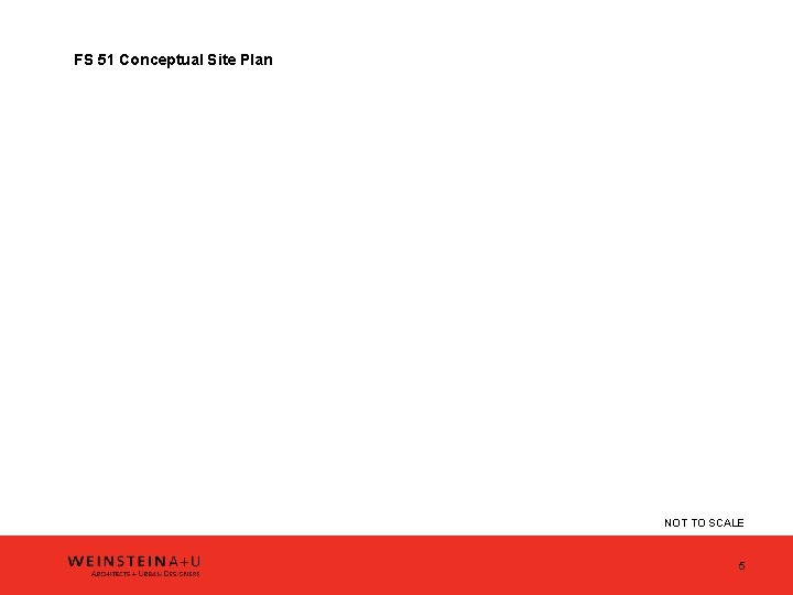 FS 51 Conceptual Site Plan NOT TO SCALE 5 