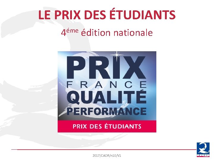 LE PRIX DES ÉTUDIANTS 4éme édition nationale 2017/CADR/n 10/V 1 LE PRIX DES ÉTUDIANTS 4éme édition nationale 2017/CADR/n 10/V 1