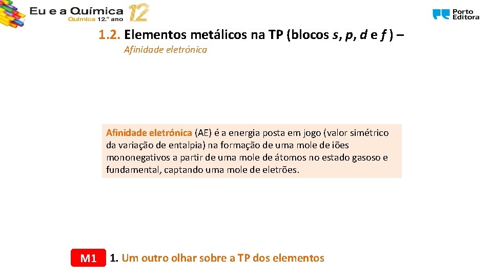 1. 2. Elementos metálicos na TP (blocos s, p, d e f ) –