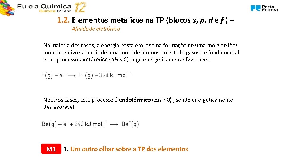 1. 2. Elementos metálicos na TP (blocos s, p, d e f ) –