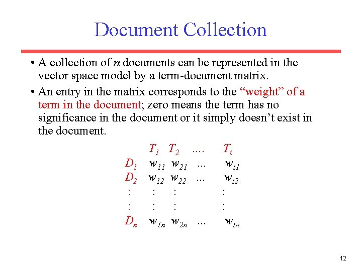 Document Collection • A collection of n documents can be represented in the vector