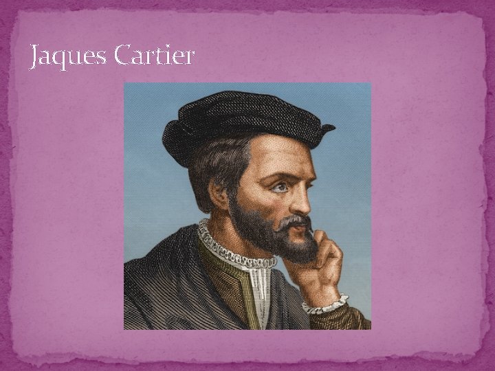 Jaques Cartier 