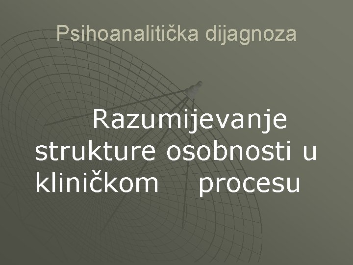 Psihoanalitička dijagnoza Razumijevanje strukture osobnosti u kliničkom procesu 