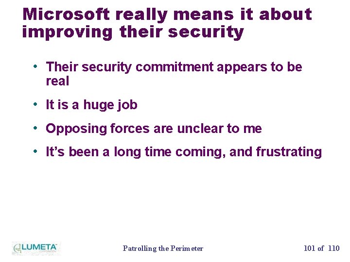 Microsoft really means it about improving their security • Their security commitment appears to