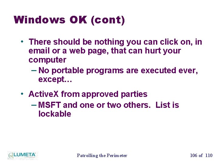 Windows OK (cont) • There should be nothing you can click on, in email