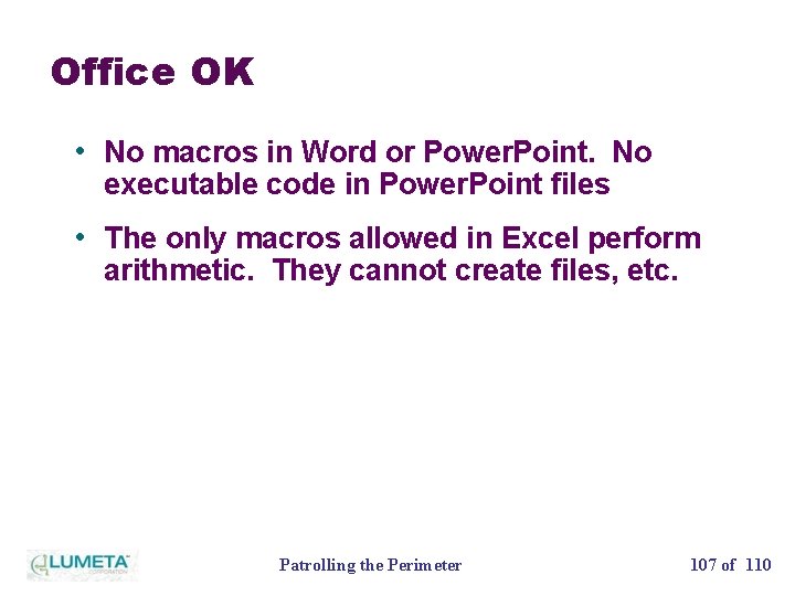 Office OK • No macros in Word or Power. Point. No executable code in