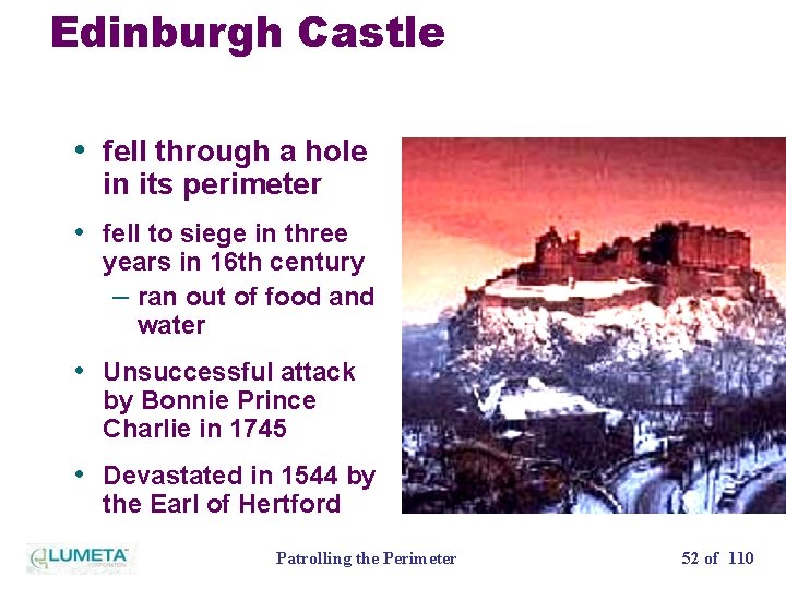 Edinburgh Castle • fell through a hole in its perimeter • fell to siege