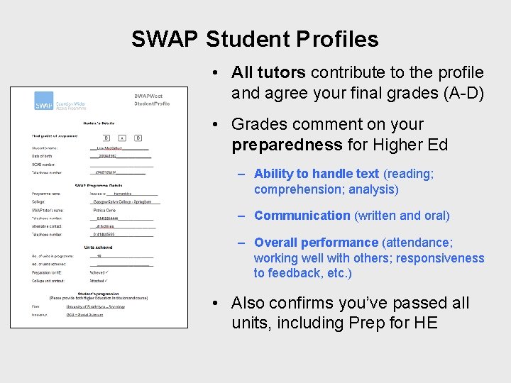 SWAP Student Profiles • All tutors contribute to the profile and agree your final