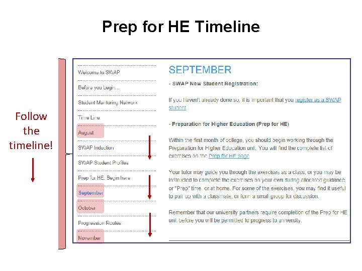 Prep for HE Timeline Follow the timeline! 