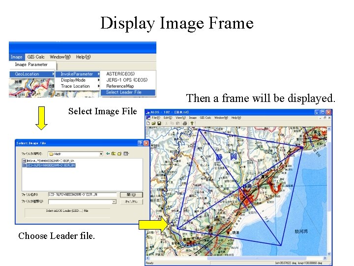 Display Image Frame Then a frame will be displayed. Select Image File Choose Leader
