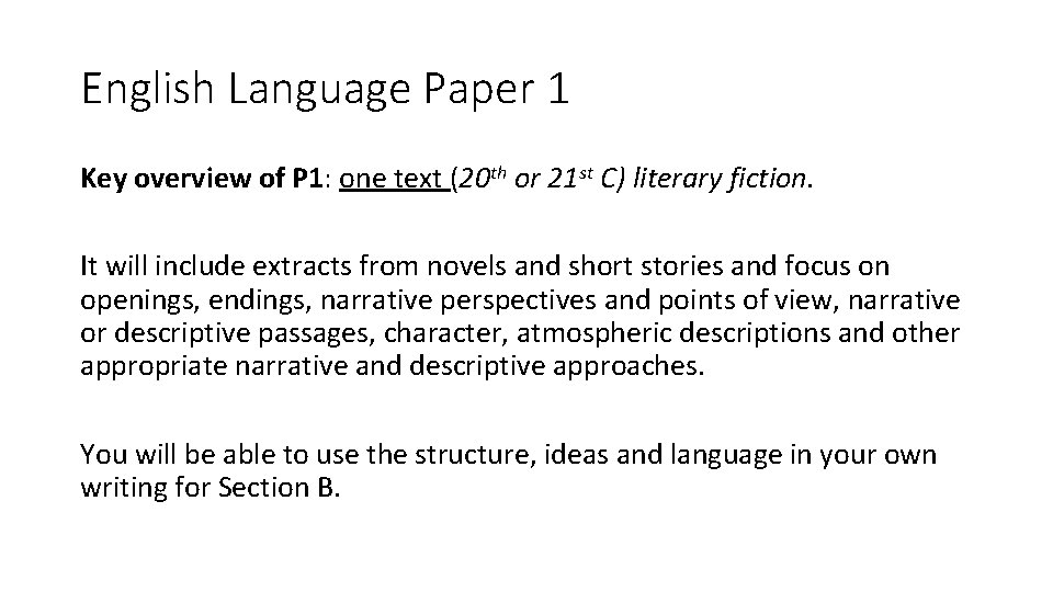 English Language Paper 1 Key overview of P 1: one text (20 th or