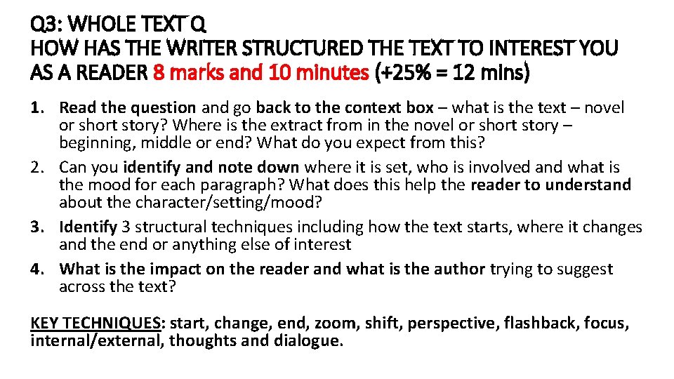 Q 3: WHOLE TEXT Q HOW HAS THE WRITER STRUCTURED THE TEXT TO INTEREST