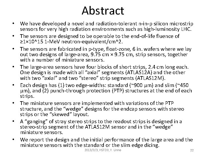 Abstract • We have developed a novel and radiation-tolerant n-in-p silicon microstrip sensors for