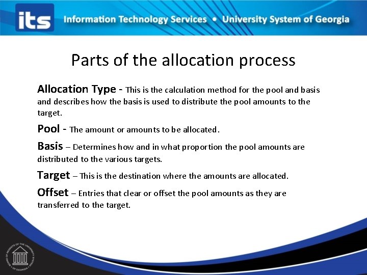 Parts of the allocation process Allocation Type - This is the calculation method for