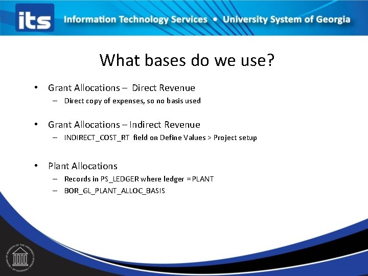 What bases do we use? • Grant Allocations – Direct Revenue – Direct copy