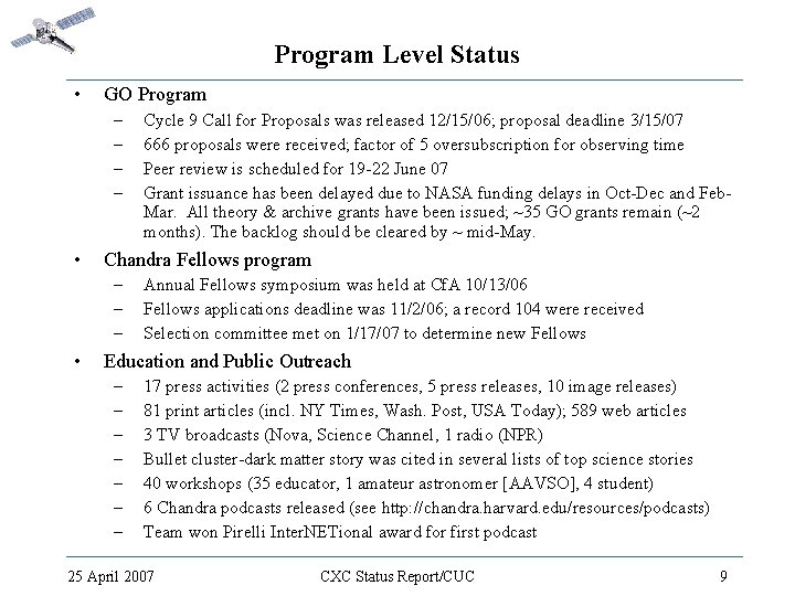 Program Level Status • GO Program – – • Chandra Fellows program – –