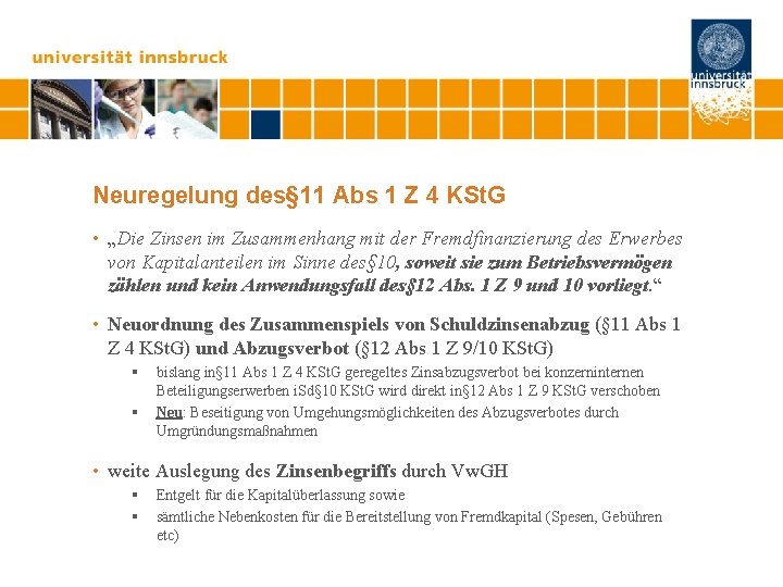 Neuregelung des§ 11 Abs 1 Z 4 KSt. G • „Die Zinsen im Zusammenhang