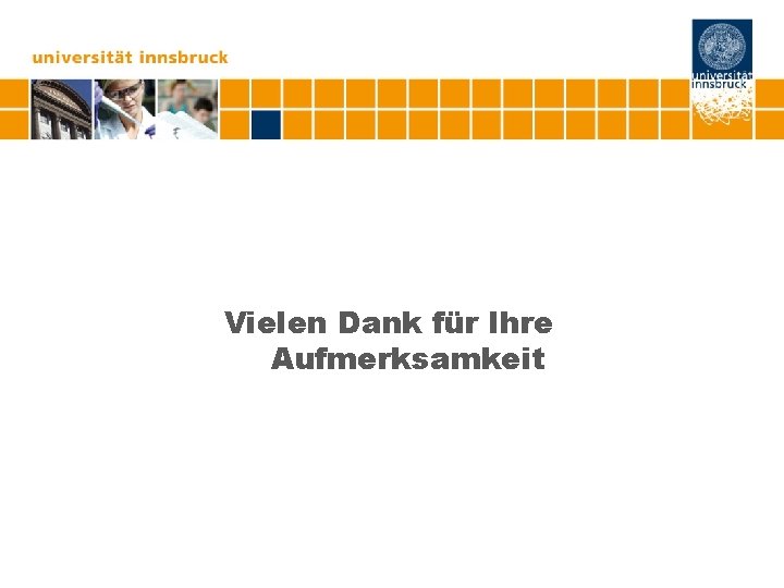 Vielen Dank für Ihre Aufmerksamkeit 