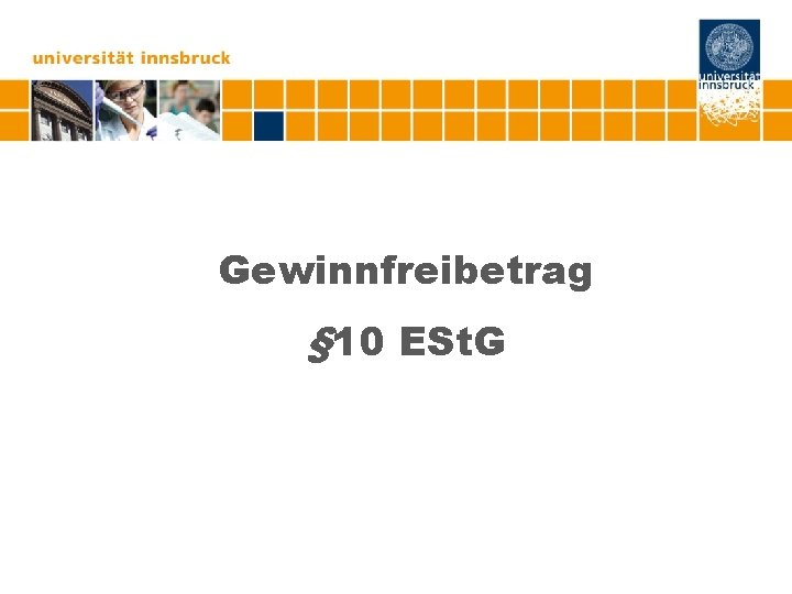 Gewinnfreibetrag § 10 ESt. G 